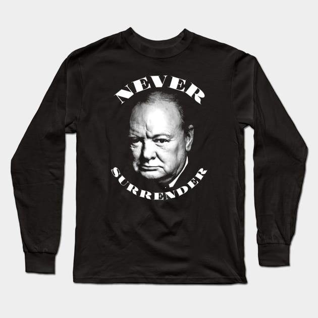 Winston Churchill - Never Surrender Long Sleeve T-Shirt by Distant War